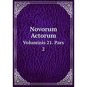 

Книга Novorum ActorumVoluminis 21 Pars 2