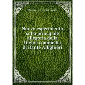 

Книга Nuovo esperimento sulla principale allegoria della Divina commedia di Dante Allighieri