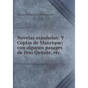 

Книга Novelas españolas: Y Coplas de Manriquecon algunos pasages de Don Quijote