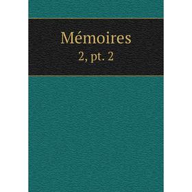 

Книга Mémoires 2, pt 2