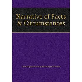

Книга Narrative of Facts & Circumstances