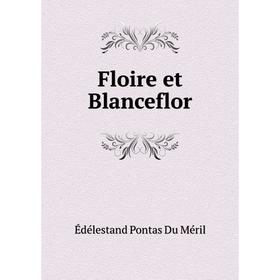

Книга Floire et Blanceflor