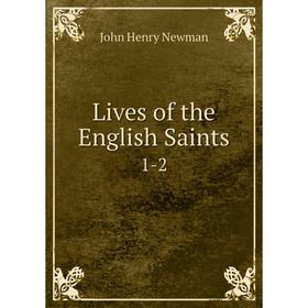 

Книга Lives of the English Saints 1-2