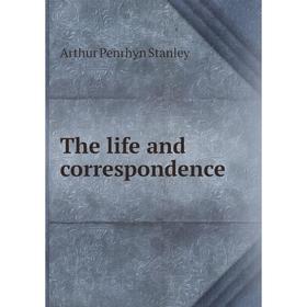 

Книга The life and correspondence