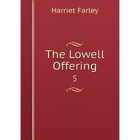 

Книга The Lowell Offering 5