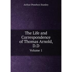 

Книга The Life and Correspondence of Thomas Arnold, D. D. Volume 1