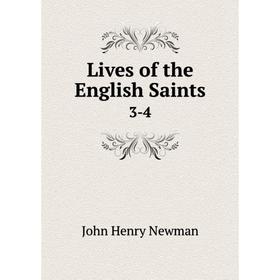 

Книга Lives of the English Saints 3-4
