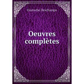 

Книга Oeuvres complètes