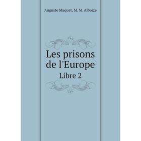 

Книга Les prisons de l'EuropeLibre 2