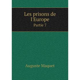 

Книга Les prisons de l'EuropePartie 7