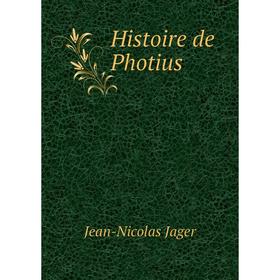 

Книга Histoire de Photius
