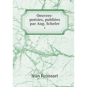 

Книга Oeuvres -poésies, publiées par Aug Scheler 1