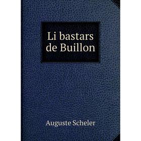 

Книга Li bastars de Buillon