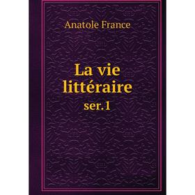 

Книга La vie littéraireser 1