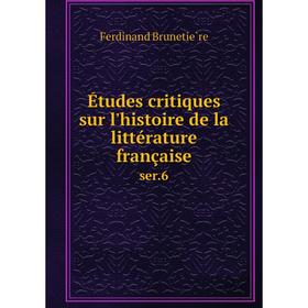 

Книга Études critiques sur l'histoire de la littérature française ser. 6