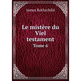 

Книга Le mistère du Viel testament Tome 6