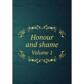 

Книга Honour and shame Volume 1