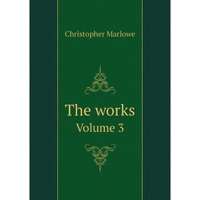 

Книга The works Volume 3