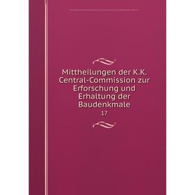 

Книга Mittheilungen der KK Central-Commission zur Erforschung und Erhaltung der Baudenkmale 17