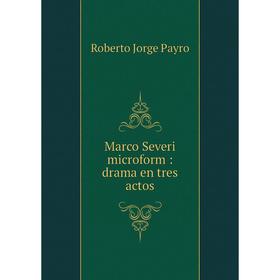 

Книга Marco Severi microform: drama en tres actos