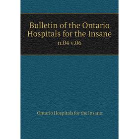 

Книга Bulletin of the Ontario Hospitals for the Insane n. 04 v. 06