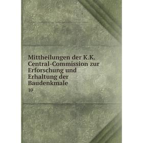 

Книга Mittheilungen der KK Central-Commission zur Erforschung und Erhaltung der Baudenkmale 10