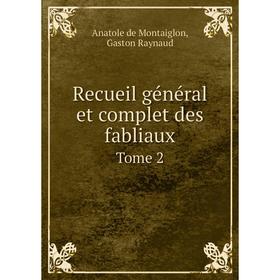 

Книга Recueil général et complet des fabliaux Tome 2