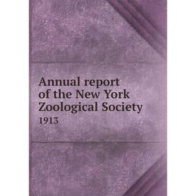 

Книга Annual report of the New York Zoological Society 1913