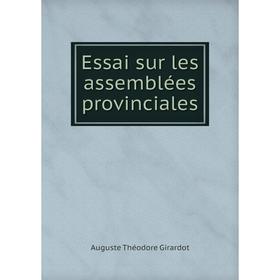

Книга Essai sur les assemblées provinciales