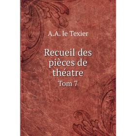 

Книга Recueil des pièces de théatre Tom 7
