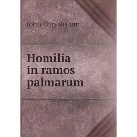 

Книга Homilia in ramos palmarum