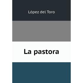 

Книга La pastora