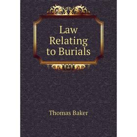 

Книга Law Relating to Burials