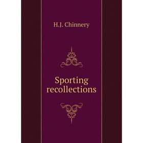 

Книга Sporting recollections
