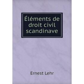 

Книга Éléments de droit civil scandinave