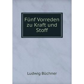 

Книга Fünf Vorreden zu Kraft und Stoff