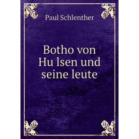 

Книга Botho von Hülsen und seine leute