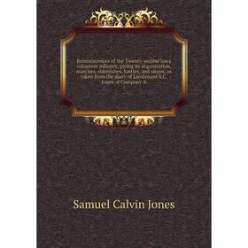 

Книга Reminiscences of the Twenty-second Iowa volunteer infantry, giving its organization, marches, skirmishes, battles, and sieges, as taken from the