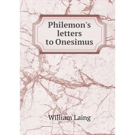 

Книга Philemon's letters to Onesimus