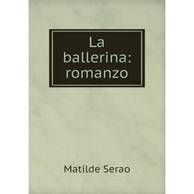 

Книга La ballerina: romanzo