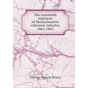 

Книга The twentieth regiment of Massachusetts volunteer infantry, 1861-1865
