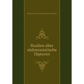 

Книга Studien über südostasiatische Dipteren