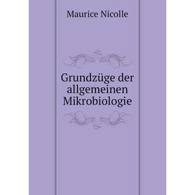 

Книга Grundzüge der allgemeinen Mikrobiologie