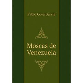 

Книга Moscas de Venezuela