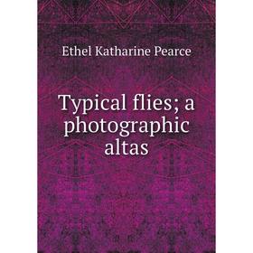 

Книга Typical fliesa photographic altas