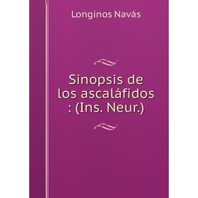 

Книга Sinopsis de los ascaláfidos: (Ins. Neur. )
