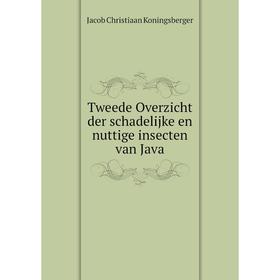 

Книга Tweede Overzicht der schadelijke en nuttige insecten van Java
