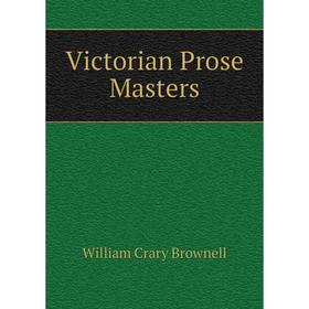 

Книга Victorian Prose Masters