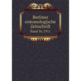 

Книга Berliner entomologische Zeitschrift Band 56. 1911