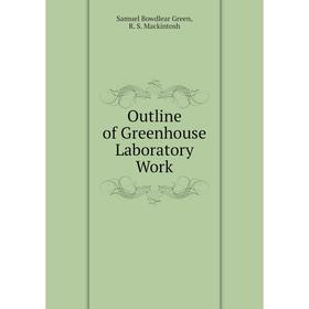 

Книга Outline of Greenhouse Laboratory Work